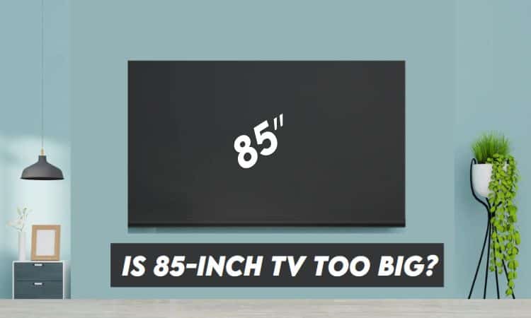85 Inch TV Dimensions For All Brands mm Cm Inches Feet 