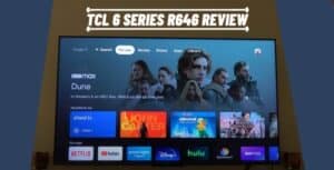 Tcl 6 Series R646 Review 2023