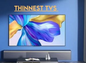 The Top 10 Thinnest TVs Available On The Market Right Now!