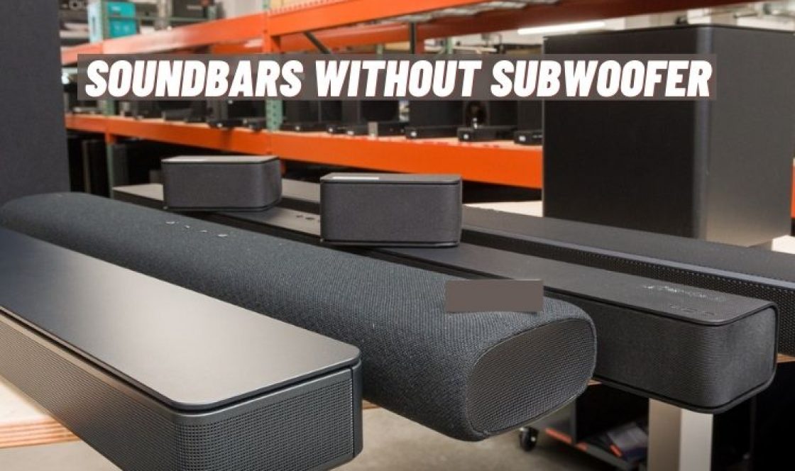 10 best Soundbars Without Subwoofer